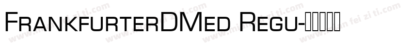 FrankfurterDMed Regu字体转换